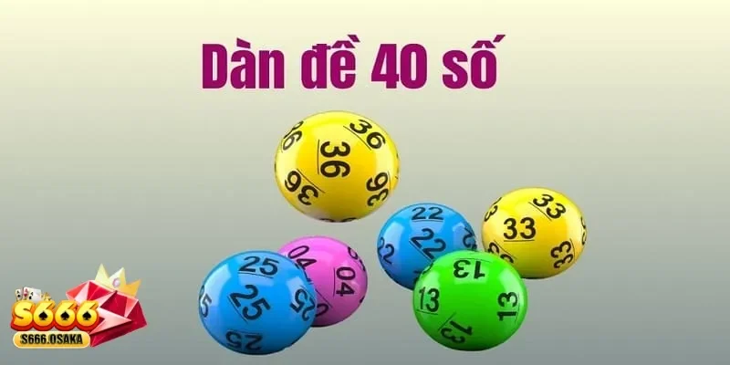 dàn đề 40 số dàn đề 40 số