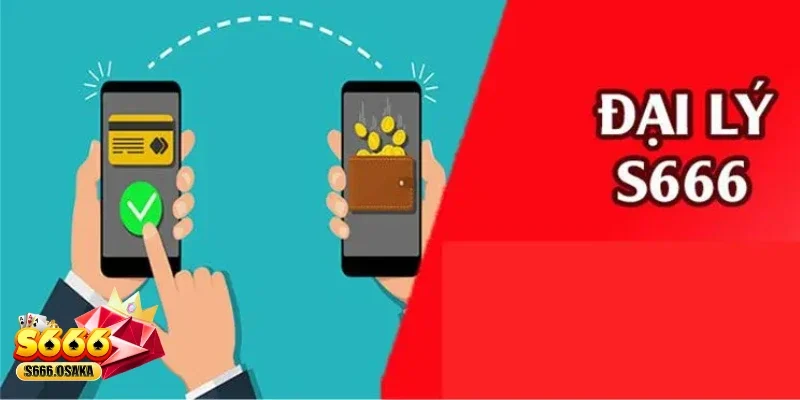 Đại Lý S666 Giới thiệu về chương trình trở thành Đại Lý S666