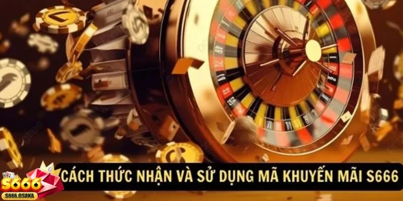 Khuyến mãi S666 Tích lũy điểm thưởng và nhận ưu đãi đặc biệt